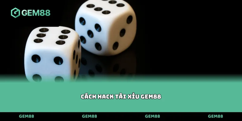 Cách hack Tài xỉu Gem88