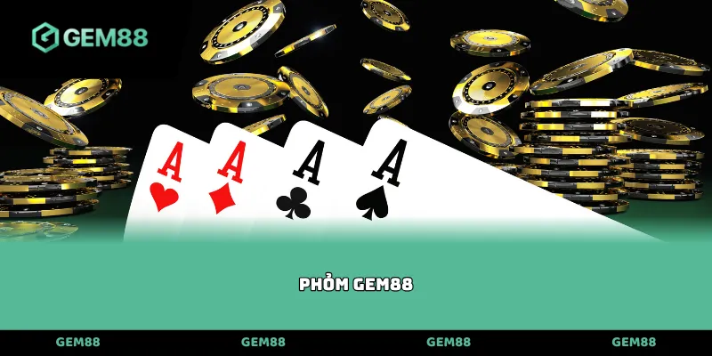 Phỏm Gem88