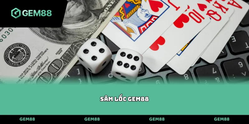 Sâm lốc Gem88